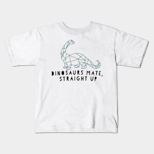 Liam Payne quote dinosaurs mate straight up Kids T-Shirt